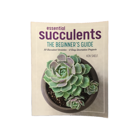 Essential Succulents - The Beginner's Guide by Ken Shelf