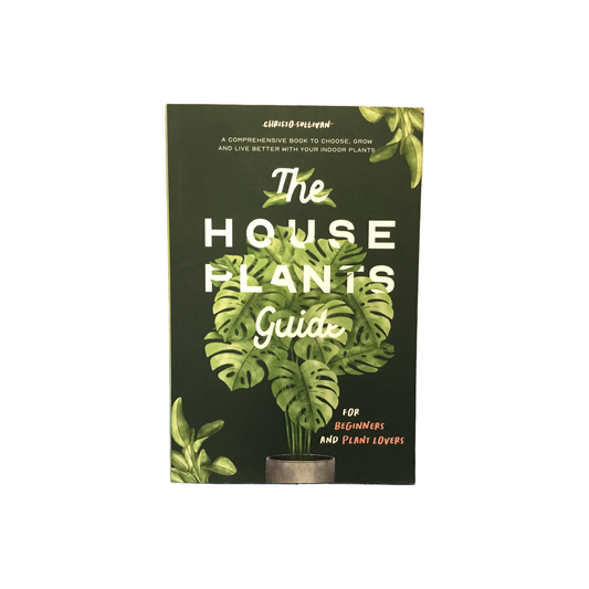 The House Plants Guide for Beginners and Plant Lovers by Christo Sullivan