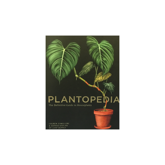 Plantopedia - The Definitive Guide to Houseplants by Lauren Camilleri & Sophia Kaplan